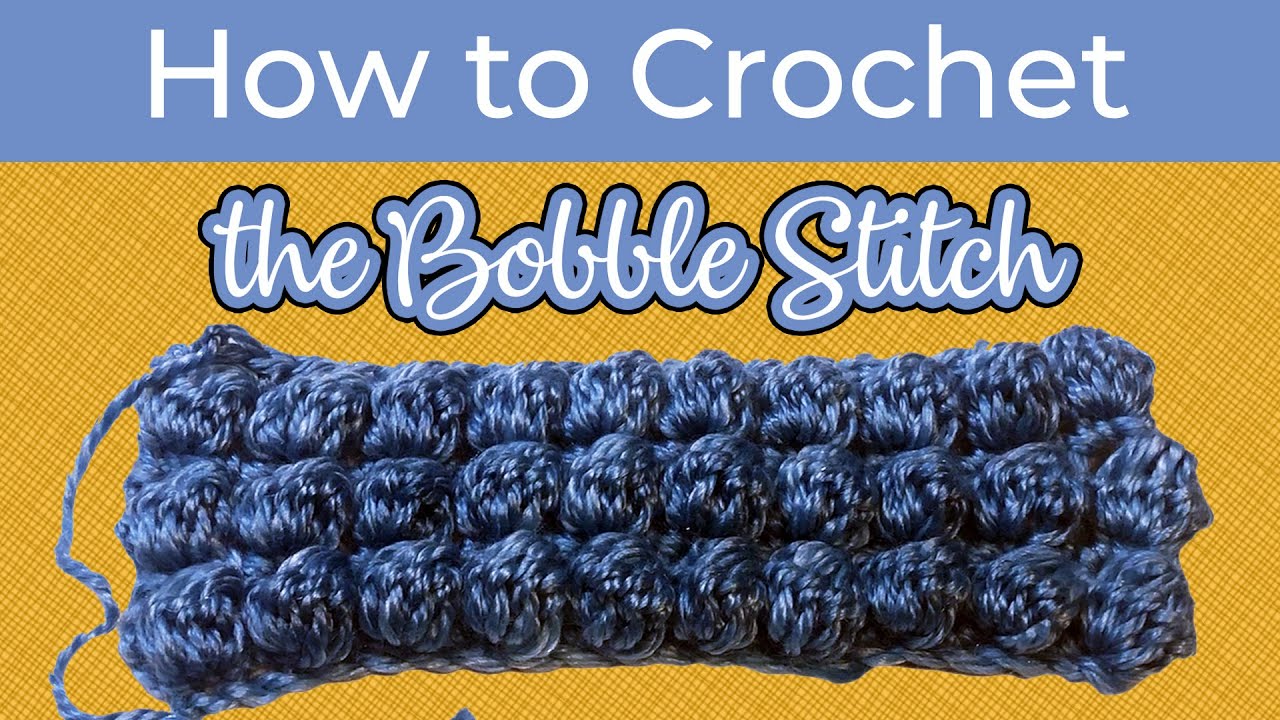 How To Crochet! - The Bobble Stitch - YouTube