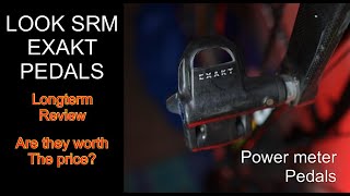 LOOK, SRM EXAKT pedals, long term review. Are they worth the price?
