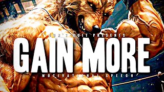 GAIN MORE - 1 HOUR Motivational Speech Video | Gym Workout Motivation