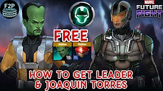 HOW TO GET LEADER \u0026 JOAQUIN TORRES FREE - Marvel Future Fight