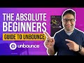 Unbounce Landing page Tutorial: An Absolute Beginners Guide