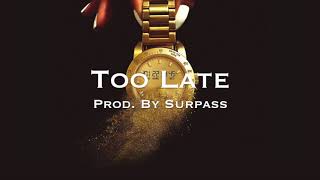 [SOLD] "Too Late" - Kevin Gates Type Beat