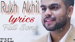 Rukh Akhil Official Song( lyrics) || Punjabi song || favourite music lyrics