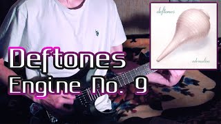 Deftones - Engine No. 9 | Guitar Cover + TABS