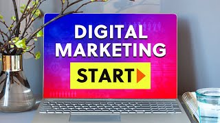 How To Start Digital Marketing?