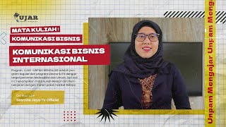 UJAR KOMUNIKASI BISNIS PERTEMUAN 14 KOMUNIKASI BISNIS INTERNASIONAL