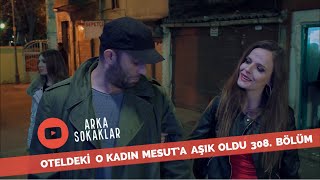 Oteldeki O Kadın Mesut'a Aşık Oldu 308. Bölüm