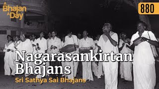 880 - Nagarasankirtan Bhajans | Sri Sathya Sai Bhajans