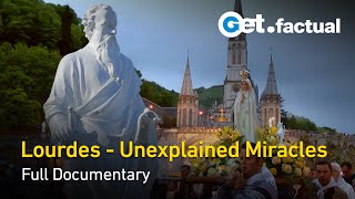 The Mysteries of Lourdes Miracles | Full Documentary