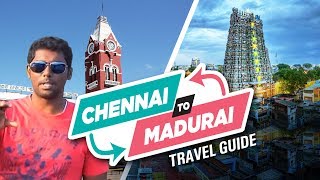 Chennai to Madurai | Travel Guide | Road Trip to Madurai | Tirchy Road Trip