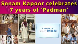 Sonam Kapoor shares pictures and video to celebrate 7 years of ‘Padman’ movie