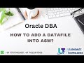 How to add a datafile into ASM ? | Learnomate Technologies