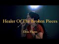 Healer Of the Broken Pieces | Elvia Flores