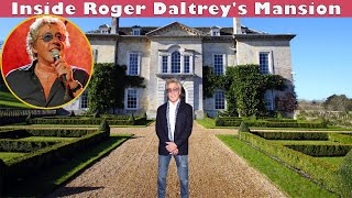 Explore Roger Daltrey's East Sussex Estate | His Family, His Investment Style, Career and more