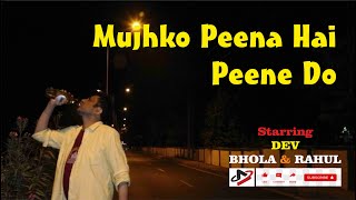 Mujhko Peena Hai Peene Do | Cast: DEV with Bhola & Rahul | Mohammad Aziz | Anu Malik