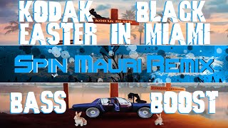 Kodak Black - Easter In Miami (Bass Boosted)