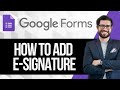 How to Add an Electronic Signature in Google Forms