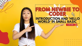 From Newbie to Coder: Introduction and 'Hello World' in Small Basic #coding #tutorial #programming