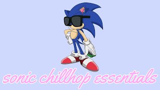 Sonic Chillhop Essentials Mixtape 💿 Chill beats and upbeat lofi hip hop remixes