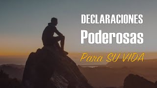 Declaraciones PODEROSAS para Su vida