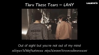 【แปลไทย】Thru These Tears : LANY