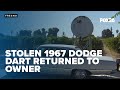 Stolen classic Dodge Dart returned to owner after being stolen