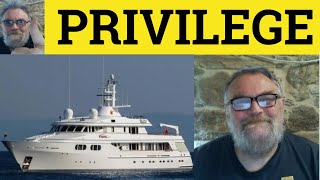 🔵 Privilege Meaning - Privileged Examples - Privilege Definition - Vocabulary - Privilege Defined