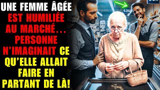 Une Femme Âgée Est Humiliée Au Marché… Personne N’imaginait Ce Qu’elle Allait Faire En Partant De...