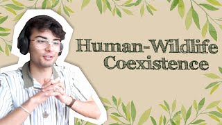 #40 Human-Wildlife Coexistence | The Biome Podcast