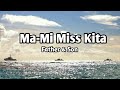 Ma-Mi Miss Kita _ Lyrics || Father & Son