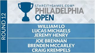 SCGPHILLY - Round 12 - Lo, Michaels, Henry vs Brennan, McCarley, Krempels