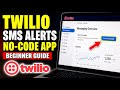 How to setup Twilio SMS alerts from your no-code app - Beginner Guide