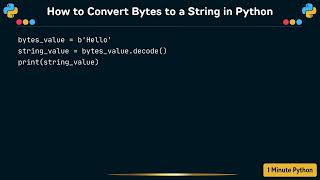 How to Convert Bytes to a String in Python