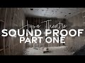 Soundproofing A Home Theatre With Acoustiblok | PART 1 | Exeter Estate | AFT Construction