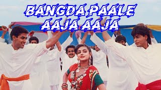 bangda paale aaja aaja song karan arjun