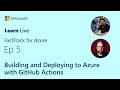 Learn Live - Building and Deploying to Azure with GitHub Actions