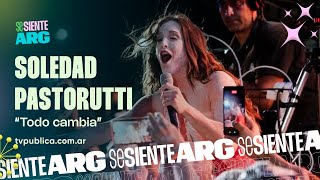 Todo Cambia por Soledad Pastorutti en Chaya - Se Siente Argentina