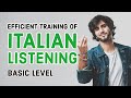 Efficient training of Spoken ITALIAN LISTENING — Basic Level