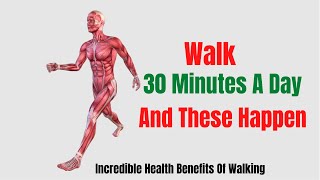 Benefits Of Walking Everyday - Walking 30 Minutes A Day Weight Loss - Lose Weight By Walking
