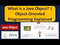 What is a Java Object? | Object-Oriented Programming Explained | Java Object | Java Tutorial