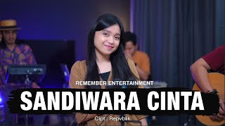 Repvblik - Sandiwara Cinta | Remember Entertainment ( Keroncong Cover )