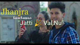 Jhanjra : karan randhawa | latest punjabi song 2020 | WhatsApp status 2020