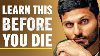 Everybody Dies, But Not Everyone Lives - 5 Life Lessons People Learn Too Late... | Jay Shetty