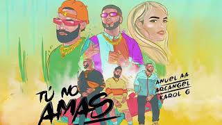 Tu No Amas - Anuel AA ft. Karol G x Arcangel (DJLuian & Mambo Kingz)