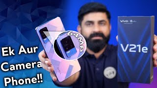 Vivo V21e Unboxing \u0026 Review 🔥 - 44MP Selfie , 64Mp Camera \u0026 More | Price 45999/- PKR