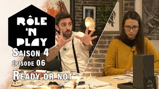 Rôle'n Play Saison 4 épisode 06 : Ready or Not