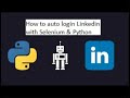 How to auto login LinkedIn with Selenium & Python