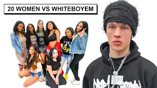 20 WOMEN VS 1 YOUTUBER: WHITEBOYEM