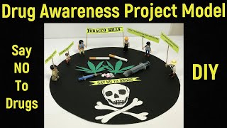 Drug Awareness Project Model | Say "NO" to Drugs | Health Awareness project model | DIY project
