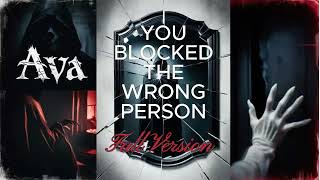 You Blocked The Wrong Person Full Version